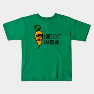 I just don't carrot all funny vegan pun vegetarian Kids T-Shirt